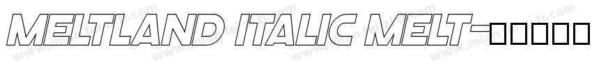 Meltland Italic Melt字体转换